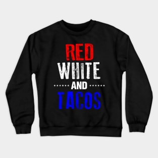 Tacos Food Shirt Funny 4th of July USA America Gift Mexican Crewneck Sweatshirt